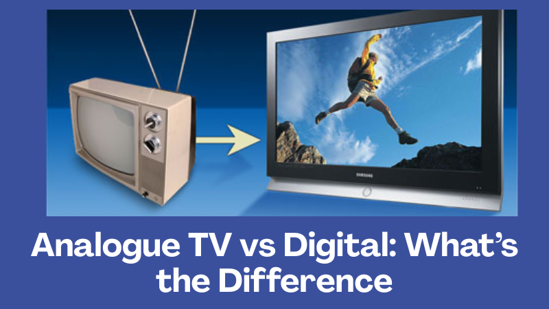 Digital Vs Analogue TV: Ultimate Comparison You Need Today